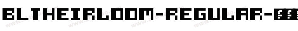 BLTHeirloom-Regular字体转换