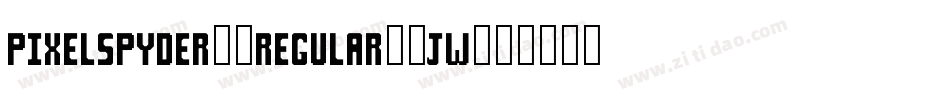 PixelSpyder20Regular-4jw9字体转换