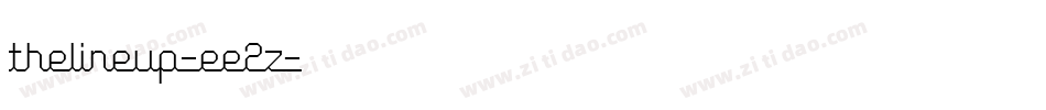 TheLineUp-EE2z字体转换 TheLineUp-EE2z字体转换