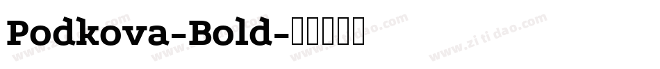 Podkova-Bold字体转换