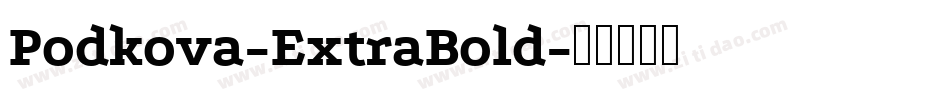 Podkova-ExtraBold字体转换