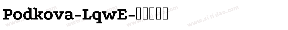 Podkova-LqwE字体转换