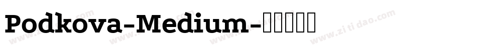 Podkova-Medium字体转换