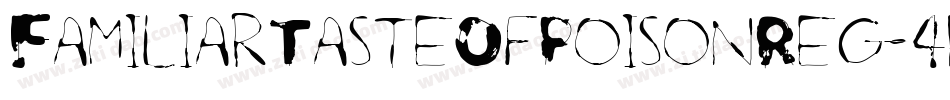 FamiliarTasteOfPoisonReg-4BB66字体转换