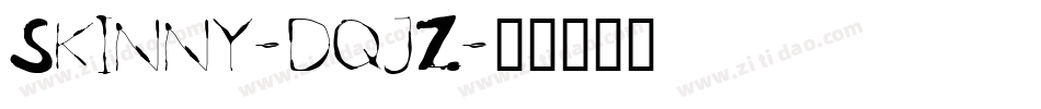 Skinny-dqjZ字体转换