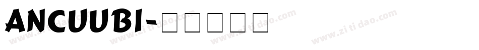 ANCUUBI字体转换
