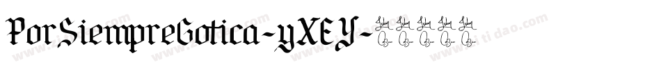 PorSiempreGotica-yXEY字体转换