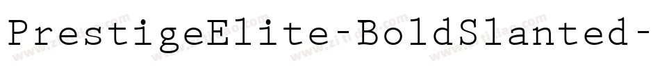 PrestigeElite-BoldSlanted字体转换