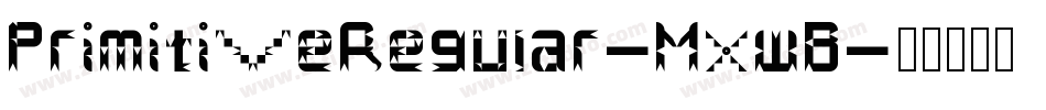 PrimitiveRegular-MxwB字体转换