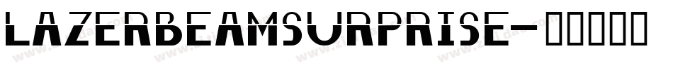 LAZERBEAMSURPRISE字体转换