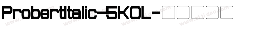 ProbertItalic-5K0L字体转换