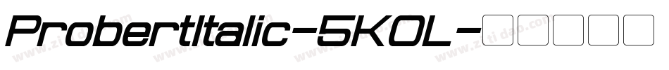 ProbertItalic-5K0L字体转换
