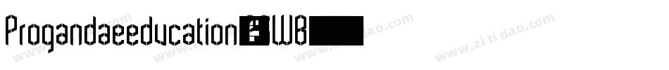 Progandaeeducation-P5WB字体转换