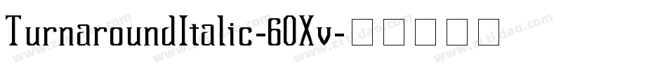 TurnaroundItalic-6OXv字体转换