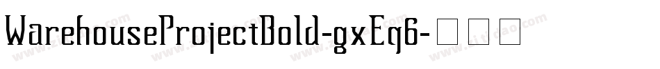 WarehouseProjectBold-gxEq6字体转换