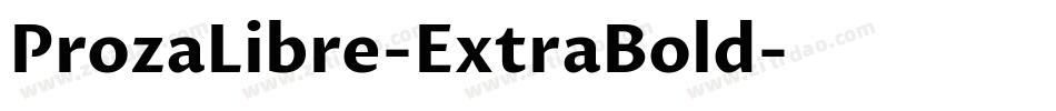 ProzaLibre-ExtraBold字体转换