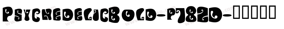 PsychedelicBold-p78ZD字体转换