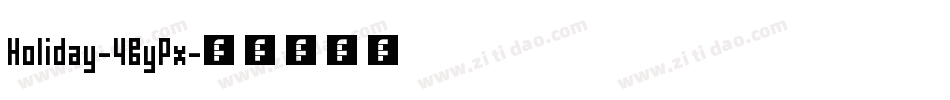 Holiday-4ByPx字体转换