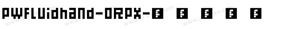 Pwfluidhand-oRPx字体转换