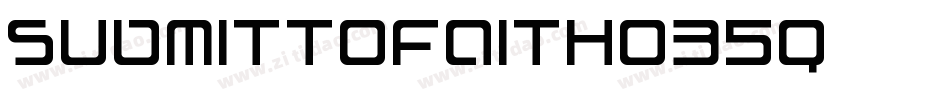 SubmitToFaith-o35q字体转换