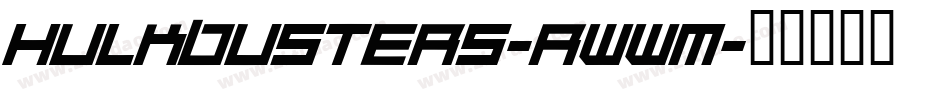 Hulkbusters-RWWM字体转换