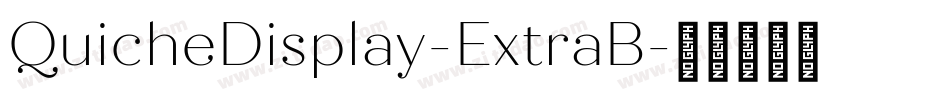 QuicheDisplay-ExtraB字体转换