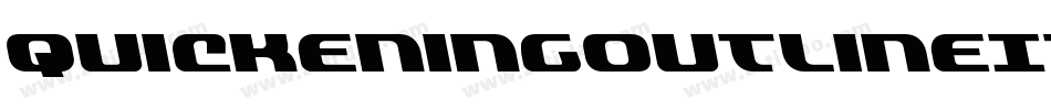 QuickeningOutlineItalic-6VYq字体转换