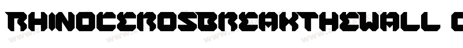RhinocerosBreakTheWall-owwyq字体转换
