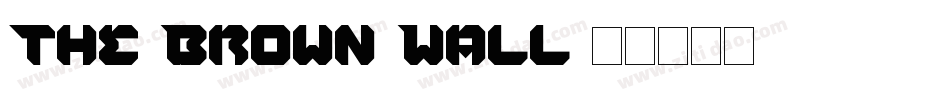 The-Brown-Wall字体转换