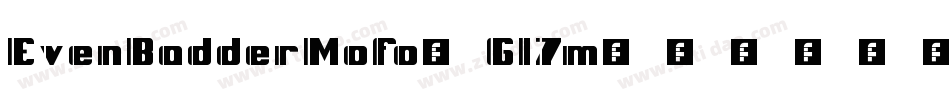 EvenBadderMofo-Gl7m字体转换