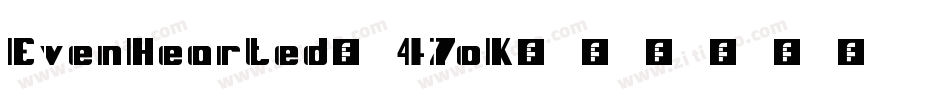 EvenHearted-47oK字体转换