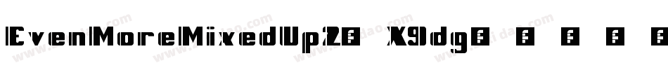 EvenMoreMixedUp2-X9dg字体转换