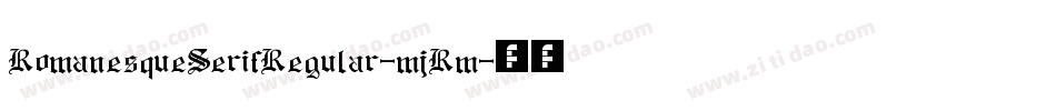 RomanesqueSerifRegular-mjRm字体转换