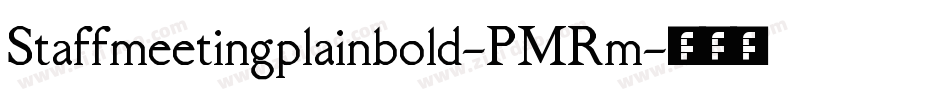 Staffmeetingplainbold-PMRm字体转换