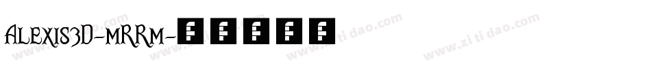 Alexis3D-mRRm字体转换