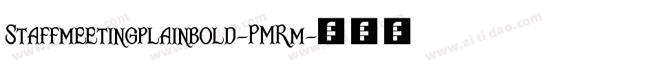 Staffmeetingplainbold-PMRm字体转换