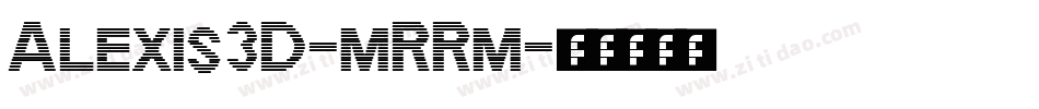 Alexis3D-mRRm字体转换