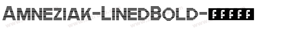 Amneziak-LinedBold字体转换