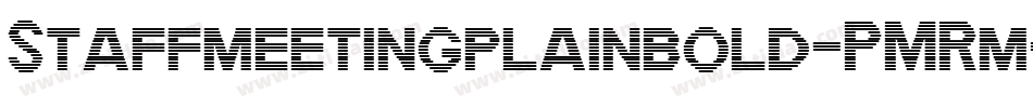 Staffmeetingplainbold-PMRm字体转换