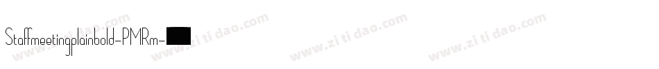 Staffmeetingplainbold-PMRm字体转换