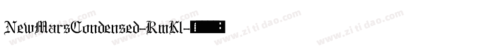 NewMarsCondensed-RmKl字体转换 NewMarsCondensed-RmKl字体转换