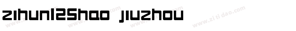 zihun125hao-jiuzhou字体转换