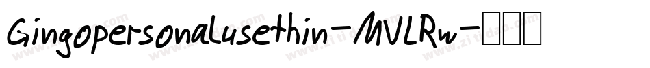 Gingopersonalusethin-MVLRw字体转换