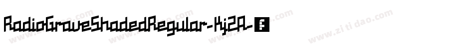 RadioGraveShadedRegular-KjZA字体转换
