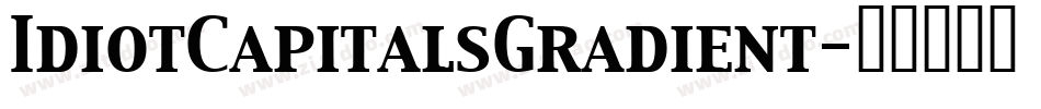 IdiotCapitalsGradient字体转换