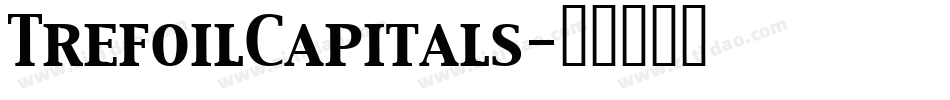 TrefoilCapitals字体转换