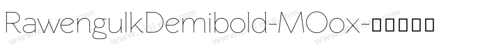 RawengulkDemibold-MOox字体转换