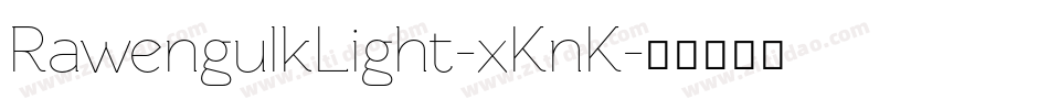 RawengulkLight-xKnK字体转换