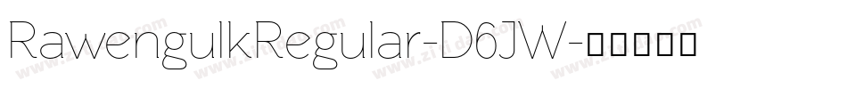 RawengulkRegular-D6JW字体转换