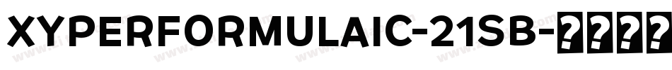 XYPERFORMULAIC-21SB字体转换